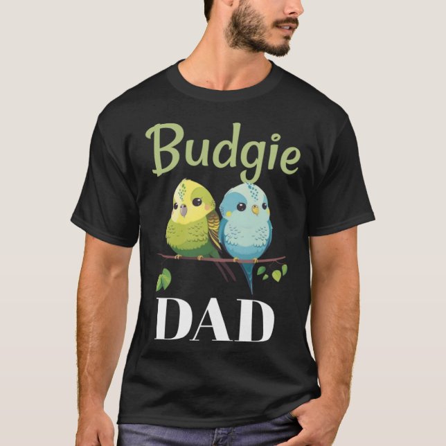 T-shirt Budgie Dad Budgerigar Parakeet Bird 22 (Devant)