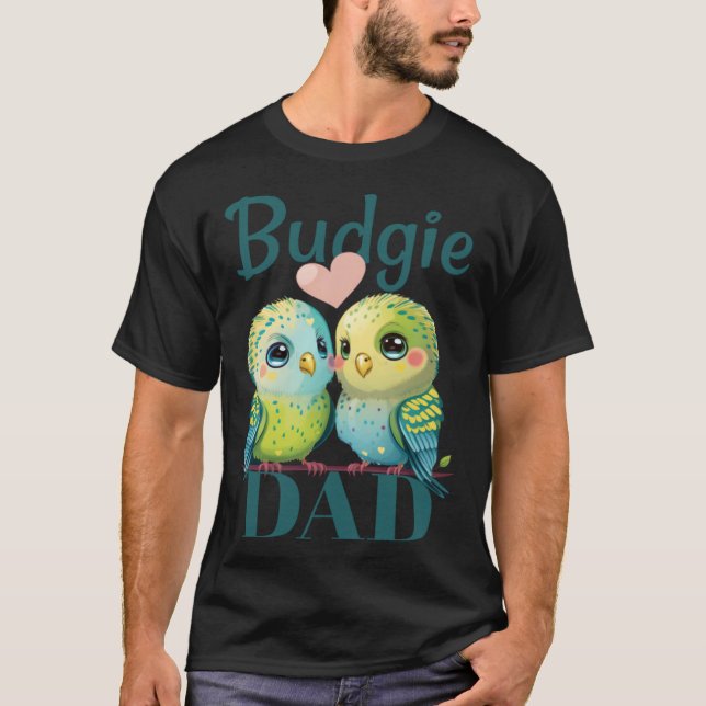 T-shirt Budgie Dad Budgerigar Parakeet Bird 25 (Devant)