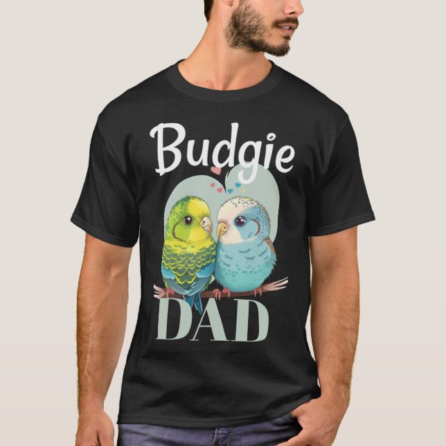 T-shirt Budgie Dad Budgerigar Parakeet Bird 5 (Devant)