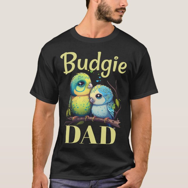 T-shirt Budgie Dad Budgerigar Parakeet Bird 9 (Devant)