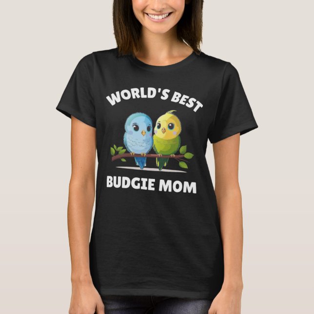 T-shirt Budgie Mom Budgerigar Parakeet Bird 32 (Devant)
