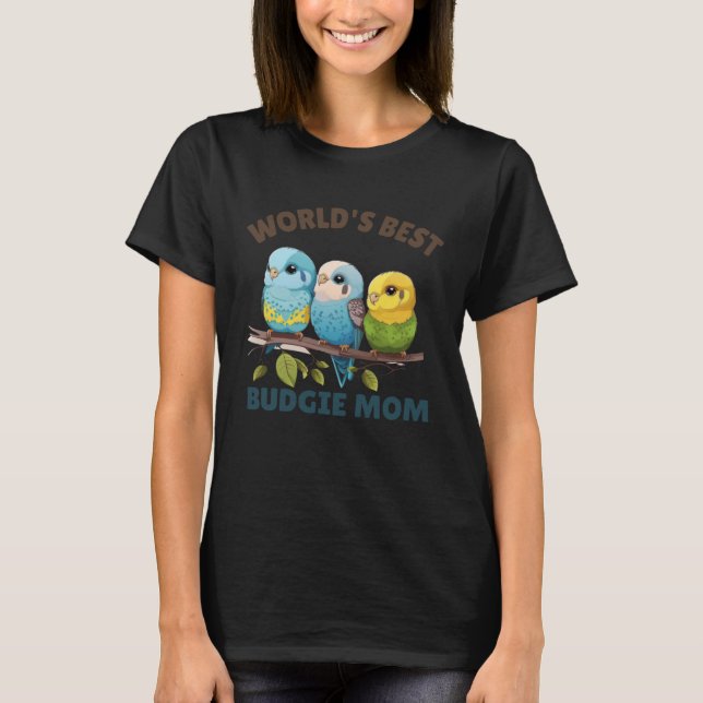 T-shirt Budgie Mom Budgerigar Parakeet Bird 51 (Devant)