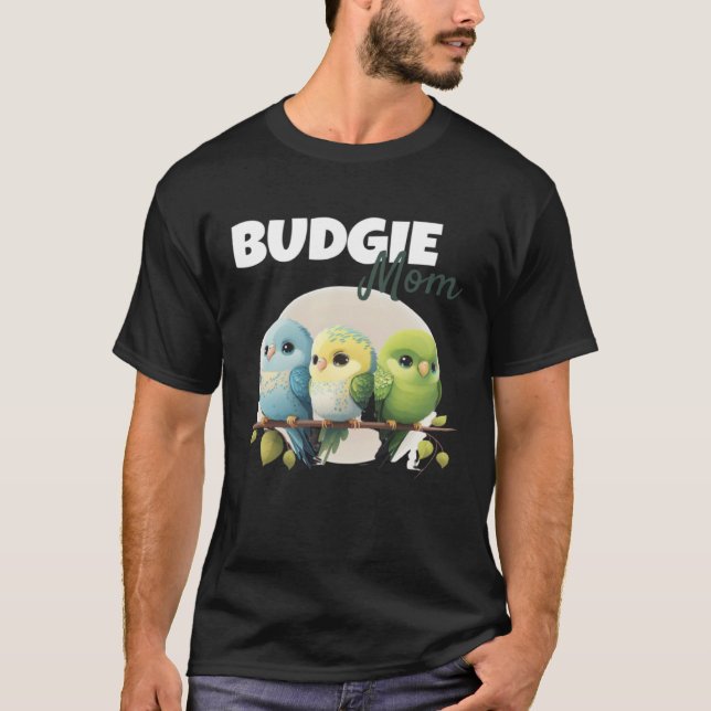 T-shirt Budgie Mom Budgerigar Parakeet Bird 55 (Devant)