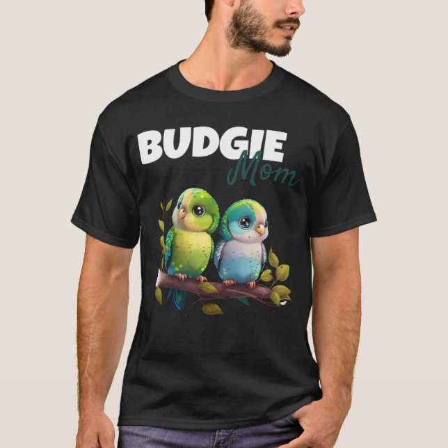 T-shirt Budgie Mom Budgerigar Parakeet Bird 61 (Devant)