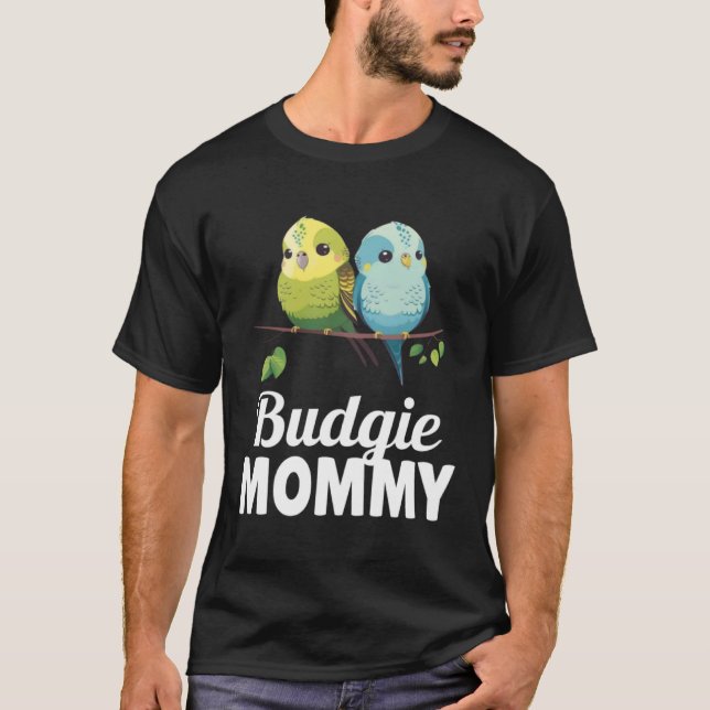 T-shirt Budgie Mom Budgerigar Parakeet Bird 8 (Devant)