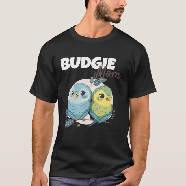 T-shirt Budgie Mom Budgerigar Parakeet Bird 82 (Devant)