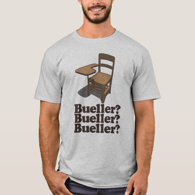 T-shirt Bueller Bueller Bueller (Devant)