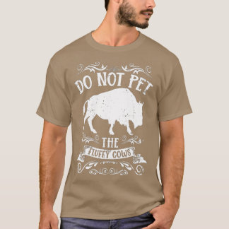 T-shirt Buffalo Funny Bison Ne Pet Pas Les Vaches Fluffeus