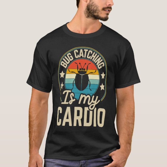 T-shirt Bug  Insect Science  Bug Catching is my Cardio  19 (Devant)