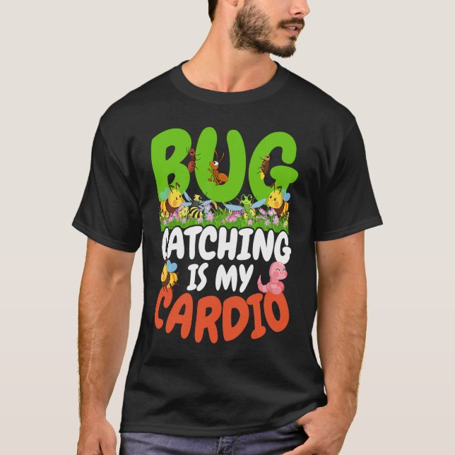T-shirt Bug  Insect Science  Bug Catching is my Cardio  22 (Devant)