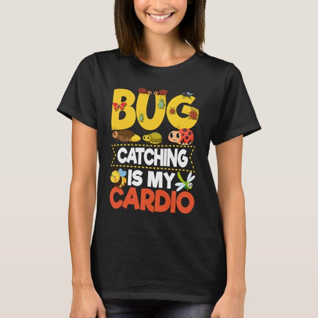 T-shirt Bug  Insect Science  Bug Catching is my Cardio  9 (Devant)