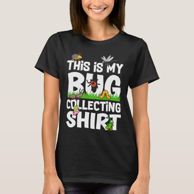 T-shirt Bug Insect Science C'est My Bug Collectionner Outf (Devant)