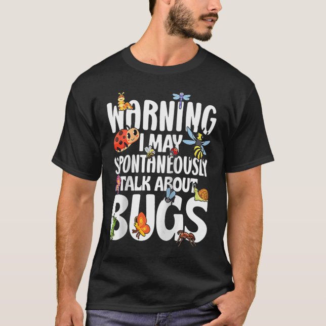 T-shirt Bug Insect Science Je Parle Spontanément De Bugs (Devant)