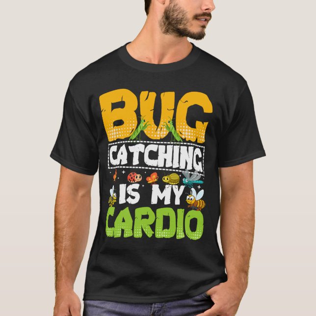 T-shirt Bug Insect Science La prise de bogues est mon Card (Devant)