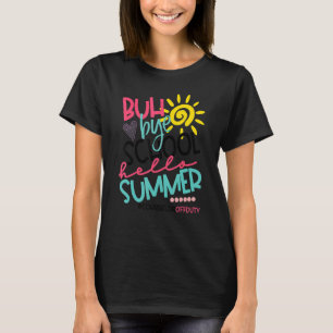 T-shirt Buh Bye School Bonjour Conseiller d'été hors servi