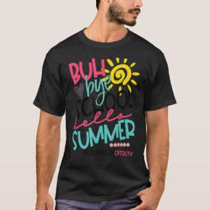 T-shirt Buh Bye School Bonjour Conseiller d'été hors servi