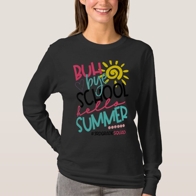 T-shirt Buh Bye School Hello Summer 3e année de service (Devant)