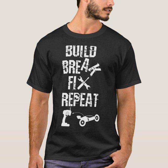 T-shirt Build Break Fix Répéter voiture Enthousiaste Autom (Devant)