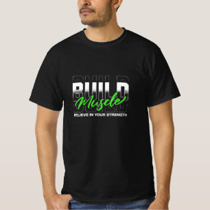 T-shirt Build Muscle - Citation de puissance de la salle d