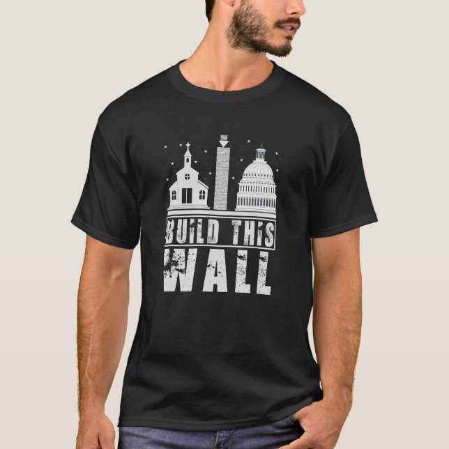 T-shirt Build This Wall Separation of Church And State USA (Devant)