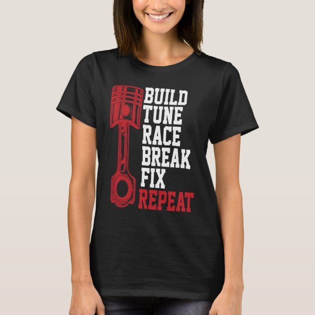 T-shirt Build Tune Race Break Fix Repeat Mechanics (Devant)