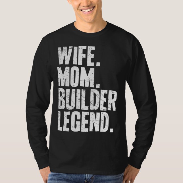T-shirt Builder Mother Wife Mom Builder (Devant)