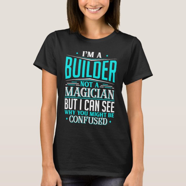 T-shirt Builder  Not A Magician Might Be Confused (Devant)