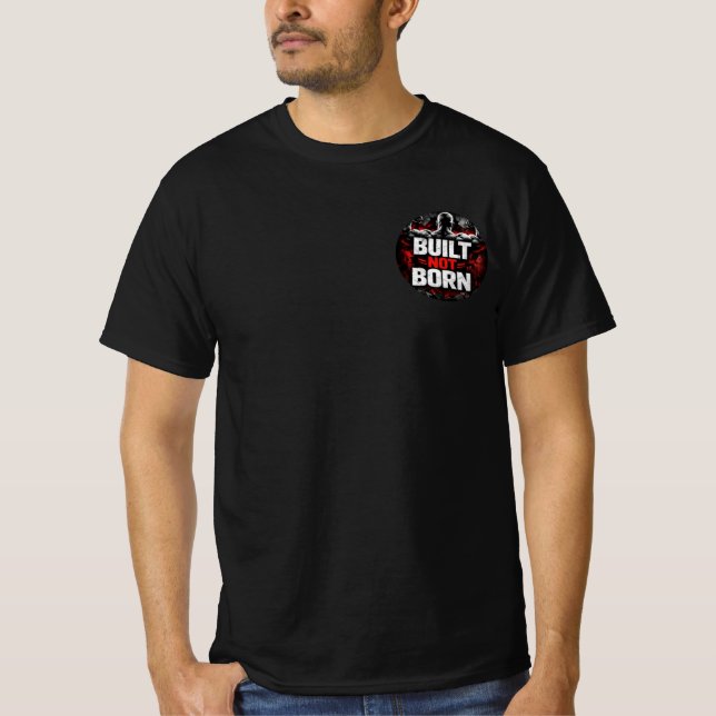 T-shirt “Built Not Born – Forgé par l’Effort” (Devant)
