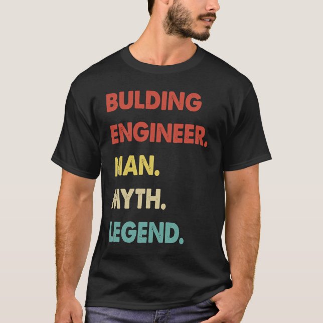 T-shirt Bulding Engineer Man Myth Legend  1 (Devant)