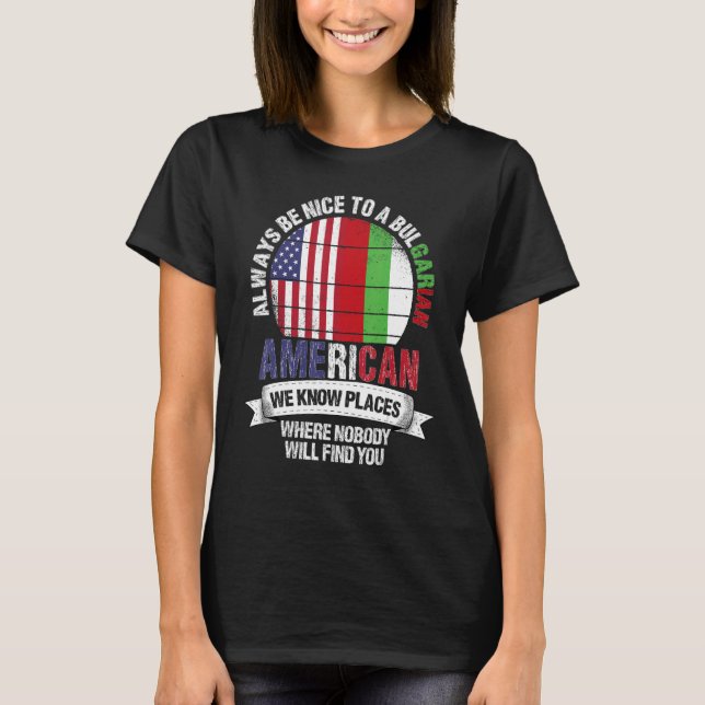 T-shirt Bulgarian American We know Places where Bulgaria F (Devant)