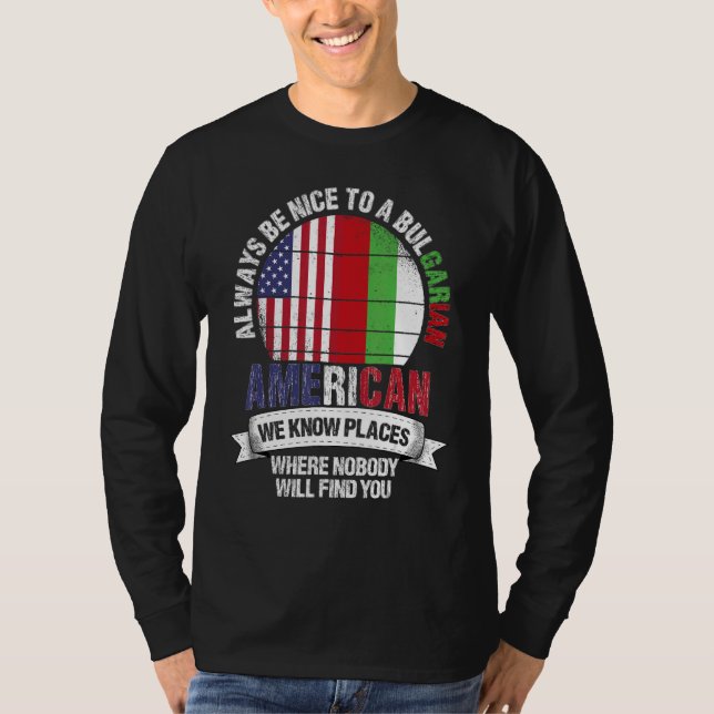 T-shirt Bulgarian American We know Places where Bulgaria F (Devant)