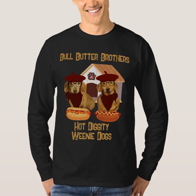 T-shirt Bull Butter Brothers Hot Diggity Weenie Dogs Tee (Devant)
