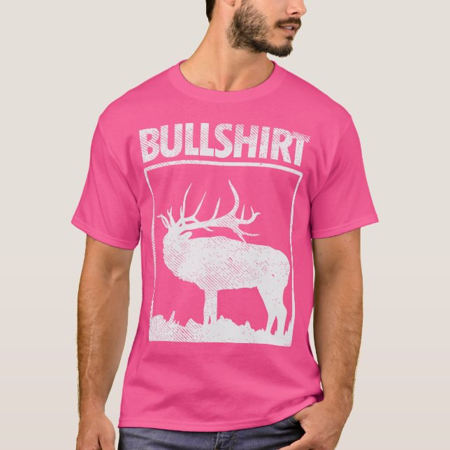 T-shirt Bull Funny Bull Elk Deer Buck Bow Chasse Chasse (Devant)