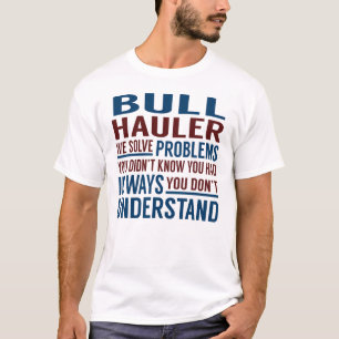 T-shirt Bull Hauler résout des problèmes