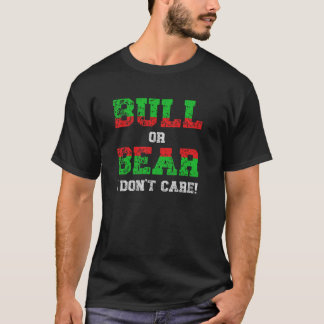 T-shirt Bull ou Bear Je ne m'en soucie pas Grunge Trader