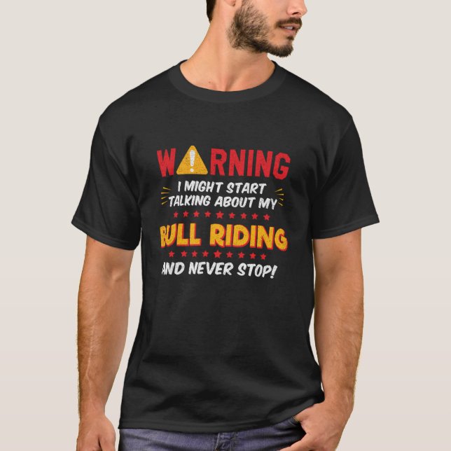 T-shirt Bull Riding Bull Rider Rodeo Joke Graphic (Devant)
