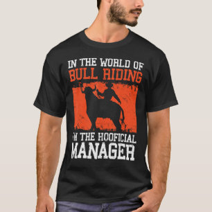 T-shirt Bull Riding Manager Bucking Rodeo Sport