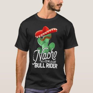 T-shirt Bull Riding Nacho Moyenne Bull Rider Cinco De Mayo