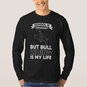 T-shirt Bull Riding School Est Important, Mais Bull Riding