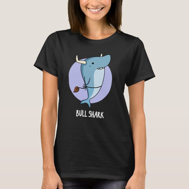 T-shirt Bull Shark Funny Animal Shark Pun Dark BG (Devant)