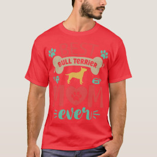 T-shirt Bull Terrier Chien Maman