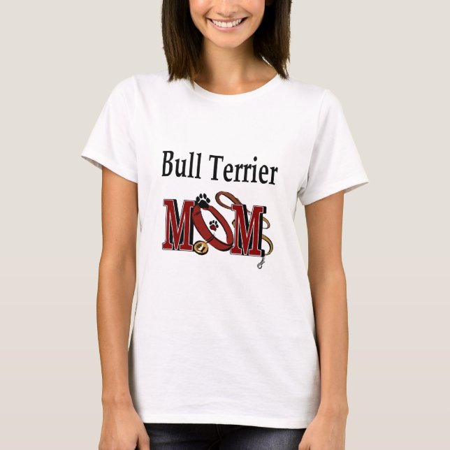 T-shirt Bull Terrier Dog MOM (Devant)