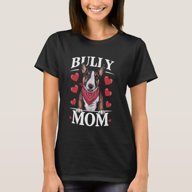 T-shirt Bull Terrier Maman, Chien Bully Mama (Devant)