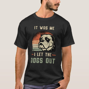 T-shirt Bulldog Anglais Je Laisse Les Chiens Sortir Vintag