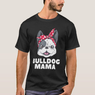 T-shirt Bulldog Mama Maman Animal Chien 1