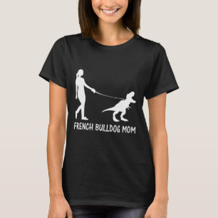 T-shirt Bulldog Maman Frenchie Mama Chien Dinosaure Femmes
