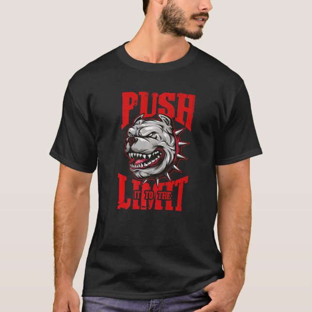 T-shirt Bulldog Pousse-Le À La Limite De L'Exercice De Con (Devant)