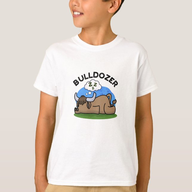T-shirt Bulldozer Funny Animal Bull Pun (Devant)