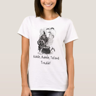 T-shirt Bulle, bulle, labeur et problème !