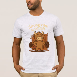 T-shirt Bullio® - Vibes fortes, petite vie Drôle dessin